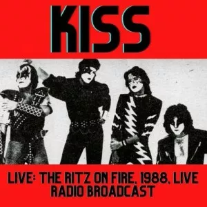 Kiss-Kiss.Live-The.Ritz.On.Fire.1988-Live.Radio.Broadcast-2022-P2P