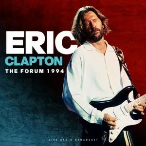 Eric.Clapton-The.Forum.1994-Live-2022-MP3.320.KBPS-P2P