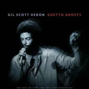 Gil.Scott-Heron-Ghetto.Ghosts-Live.1977-2022-320.KBPS-P2P