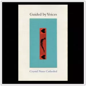 Guided.By.Voices-Crystal.Nuns.Cathedral-2022-320.KBPS-P2P