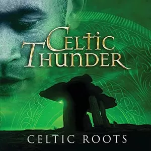 Celtic.Thunder-Celtic.Roots-2017.2022-MP3.320.KBPS-P2P