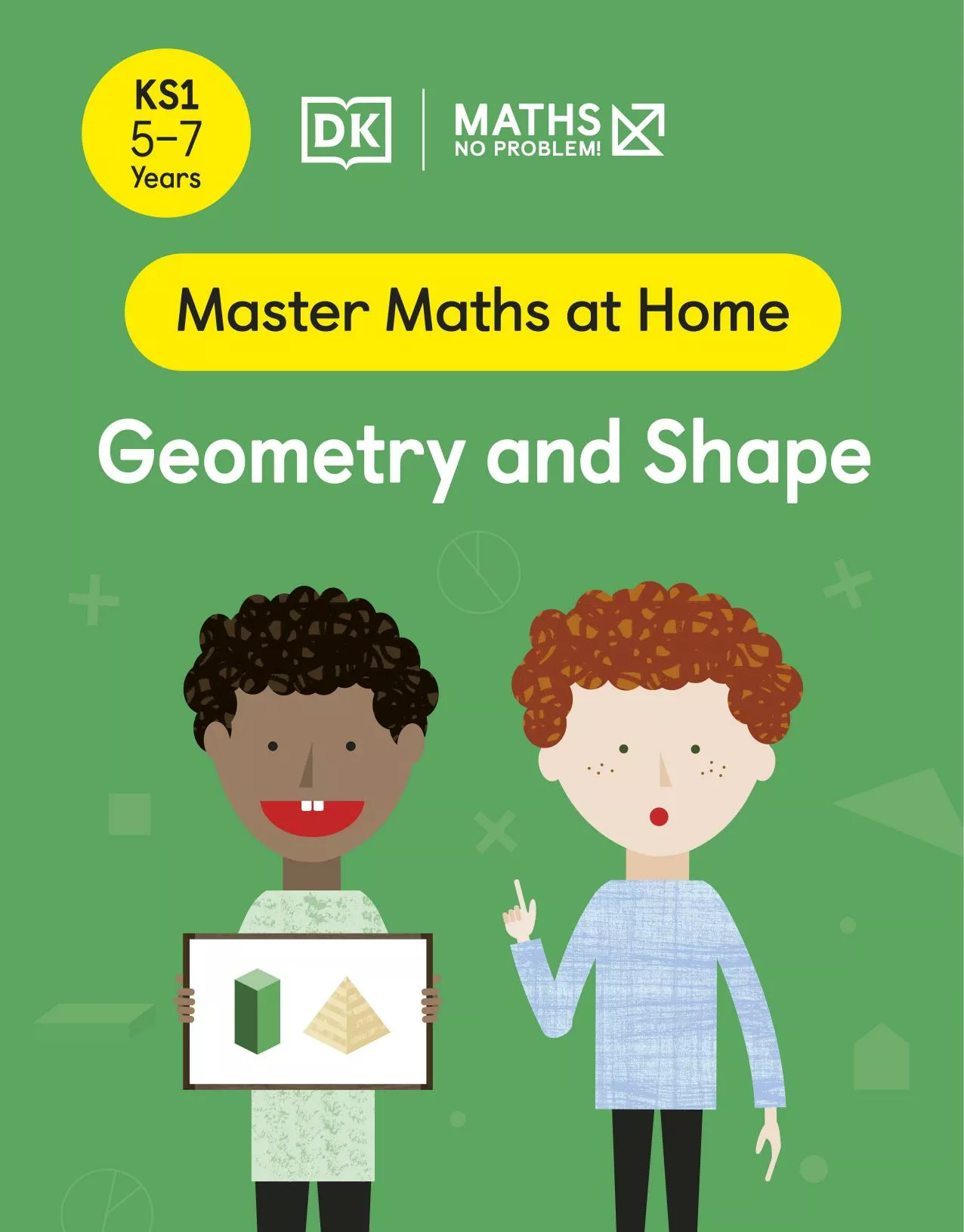 Maths â No Problem! Geometry and Shape, Ages 5-7 (Key Stage 1) (Master Maths At Home)