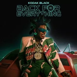 Kodak.Black-Back.For.Everything-2022-MP3.320.KBPS-P2P