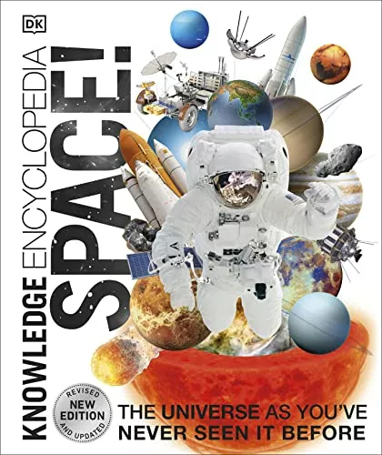 Knowledge Encyclopedia Space!: The Universe as You've Never Seen it Before (Knowledge Encyclopedias)