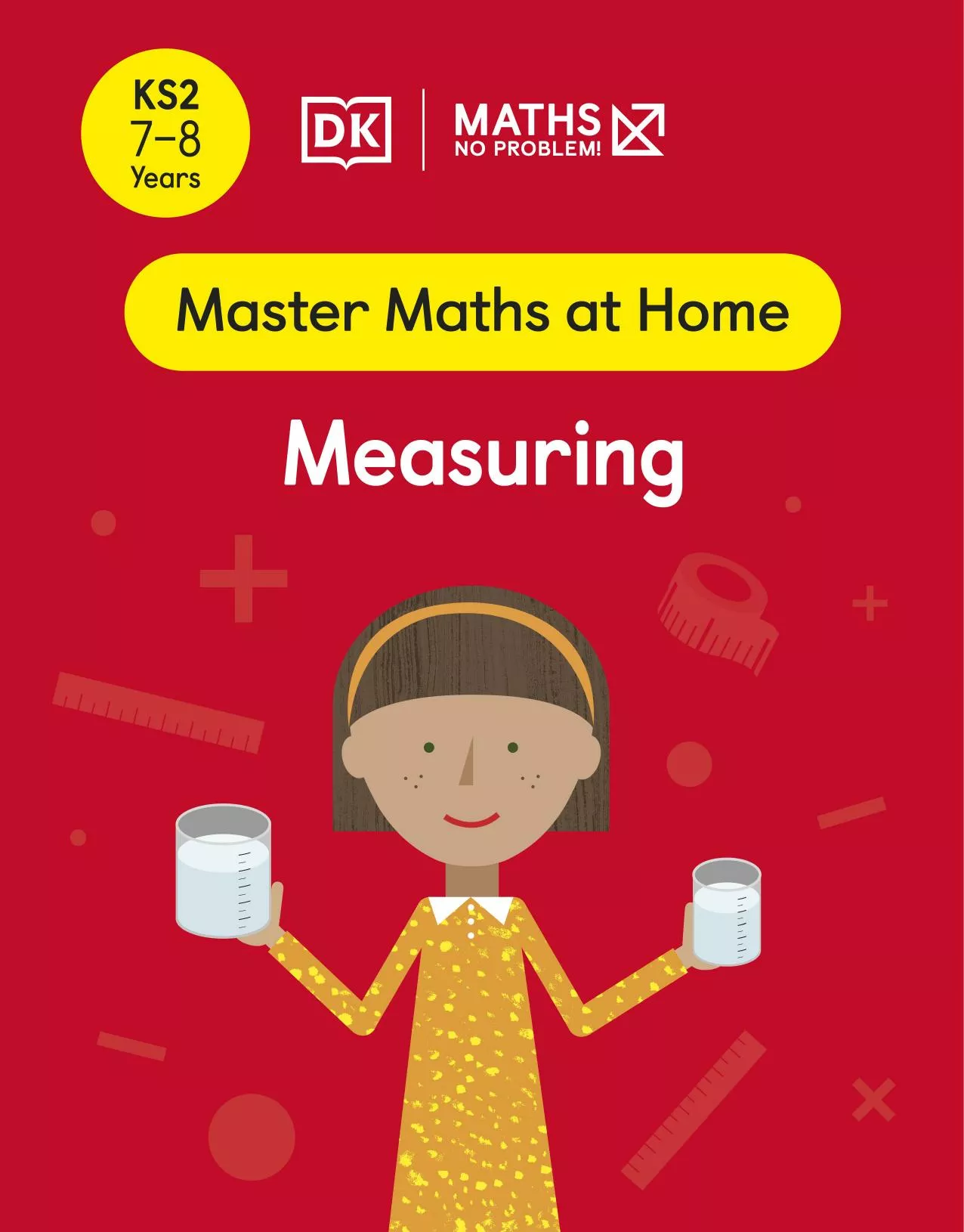 Maths — No Problem! Measuring, Ages 7-8 (Key Stage 2) (Master Maths At Home)