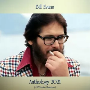 Bill.Evans-Anthology.2021-All.Tracks.Remastered-2021-320.KBPS-P2P