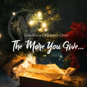 One.Voice.Childrens.Choir-The.More.You.Give-2020-320.KBPS-P2P