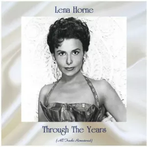 Lena.Horne-Through.The.Years-All.Tracks.Remastered-2021-P2P