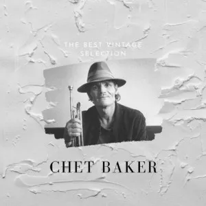 Chet.Baker-The.Best.Vintage.Selection-2020-MP3.320.KBPS-P2P