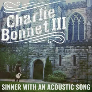 Charlie.Bonnet.III-Sinner.with.an.Acoustic.Song-2021-320.KBPS-P2P