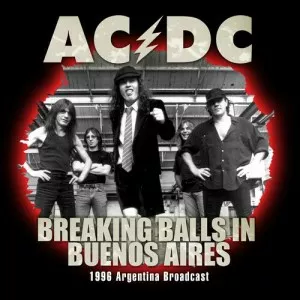 ACDC-Breaking.Balls.In.Buenos.Aires-2023-MP3.320.KBPS-P2P