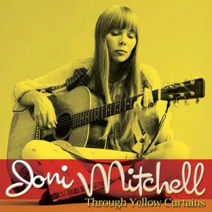 Joni.Mitchell-Through.Yellow.Curtains-2CD-2014-320.KBPS-P2P