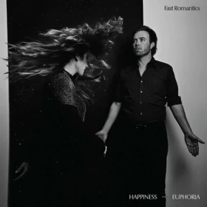 Fast.Romantics-Happiness.Euphoria-2023-MP3.320.KBPS-P2P