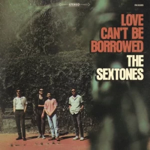 The.Sextones-Love.Cant.Be.Borrowed-2023-MP3.320.KBPS-P2P