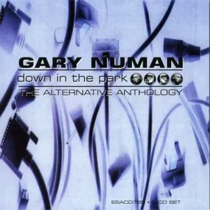 Gary.Numan-Down.In.The.Park.The.Alternative.Anthology-1999-320.KBPS-P2P