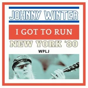 Johnny.Winter-I.Got.To.Run-Live.New.York.80-2023-320.KBPS-P2P