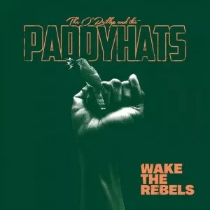 The.O.Reillys.and.the.Paddyhats-Wake.The.Rebels-2023-320.KBPS-P2P