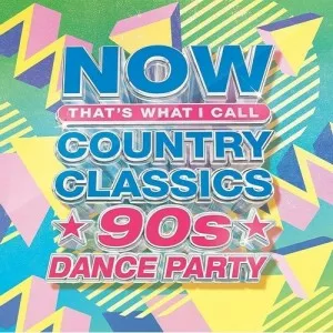 VA-NOW.Thats.What.I.Call.Country.Classics-90s.Dance.Party-2023-320.KBPS-P2P