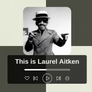 Laurel.Aitken-This.is.Laurel.Aitken-2023-MP3.320.KBPS-P2P