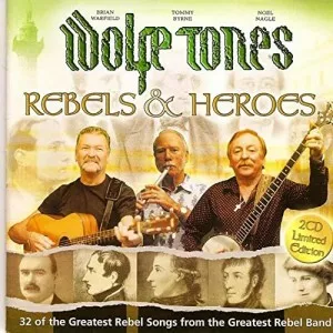 Wolfe.Tones-Rebels.and.Heroes-2CD-2004-MP3.320.KBPS-P2P