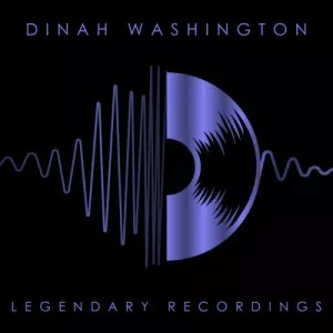 Dinah.Washington-Legendary.Recordings-Dinah.Washington-2023-320.KBPS-P2P