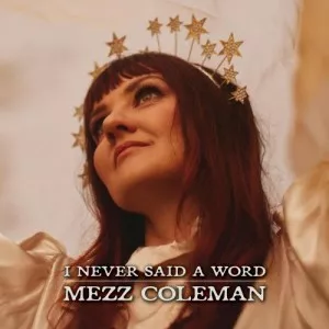 Mezz.Coleman-I.Never.Said.a.Word-2023-MP3.320.KBPS-P2P