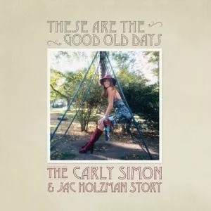 Carly.Simon-These.Are.The.Good.Old.Days-The.Carly.Simon.and.Jac.Holzman.Story-2023-P2P