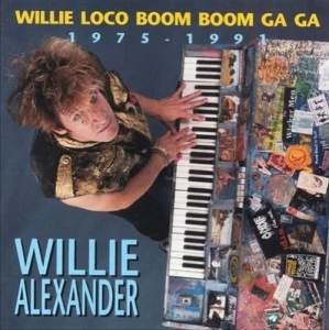 Willie.Alexander-Willie.Loco.Boom.Boom.Ga.Ga.1975-1991-1992-320.KBPS-P2P