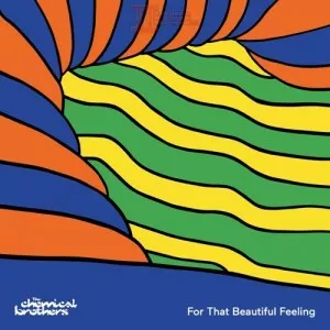 The.Chemical.Brothers-For.That.Beautiful.Feeling-2023-320.KBPS-P2P