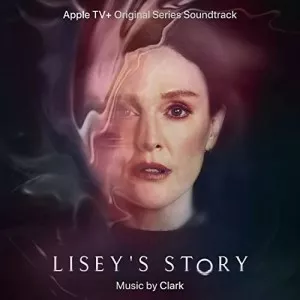 Clark-Liseys.Story-Apple.TV.Original.Series.Soundtrack-2021-P2P