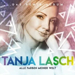 Tanja.Lasch-Alle.Farben.meiner.Welt-Das.Remix.Album-2021-320.KBPS-P2P