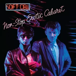 Soft.Cell-Non-Stop.Erotic.Cabaret-Deluxe.Edition-2023-320.KBPS-P2P