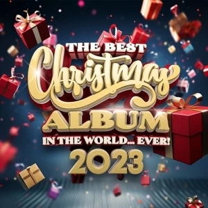 VA-The.Best.Christmas.Album.In.The.World.Ever.2023-2023-320.KBPS-P2P