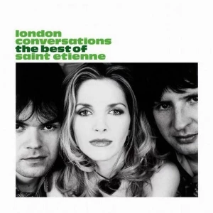 Saint.Etienne-London.Conversations-The.Best.Of-2008-320.KBPS-P2P