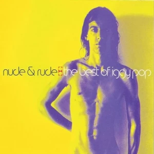 Iggy.Pop-Nude.and.Rude-The.Best.Of.Iggy-1996-MP3.320.KBPS-P2P