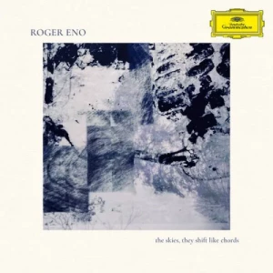 Roger.Eno-The.Skies.they.shift.like.chords-2023-MP3.320.KBPS-P2P