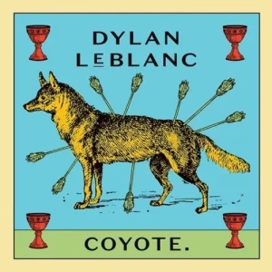 Dylan.LeBlanc-Coyote-2023-MP3.320.KBPS-P2P