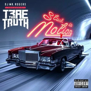 TRAE.THA.TRUTH-Stuck.in.Motion-2023-MP3.320.KBPS-P2P