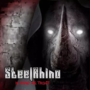 Steel.Rhino-In.Rhino.We.Trust-2023-MP3.320.KBPS-P2P