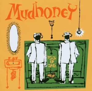 Mudhoney-Piece.Of.Cake-Expanded.2008.Remaster-2009-320.KBPS-P2P