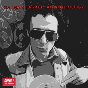 Graham.Parker-Graham.Parker.An.Anthology-1980-320.KBPS-P2P