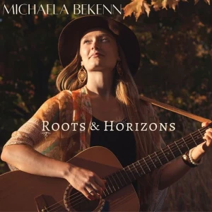 Michaela.Bekenn-Roots.and.Horizons-2023-MP3.320.KBPS-P2P