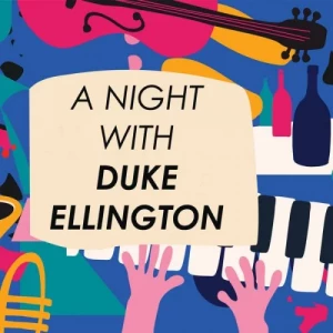 Duke.Ellington-A.Night.with.Duke.Ellington-2023-320.KBPS-P2P