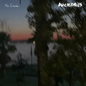 Ducktails-The.Cradle-2023-MP3.320.KBPS-P2P