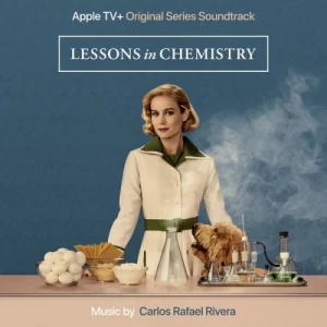 Carlos.Rafael.Rivera-Lessons.In.Chemistry-Season.1-Soundtrack-2023-P2P