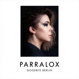 Parralox-Goodbye.Berlin-2023-MP3.320.KBPS-P2P