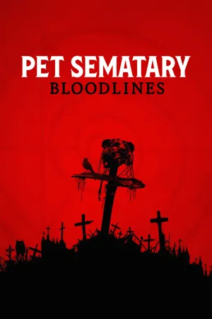 Pet Sematary: Bloodlines