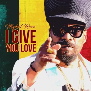 Mykal.Rose-I.Give.You.Love-2023-MP3.320.KBPS-P2P