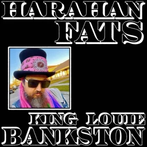 King.Louie.Bankston-Harahan.Fats-2023-MP3.320.KBPS-P2P