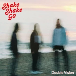 Shake.Shake.Go-Double.vision-2023-MP3.320.KBPS-P2P